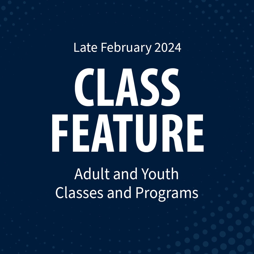 Featured image for “Class Feature – Late February 2024”