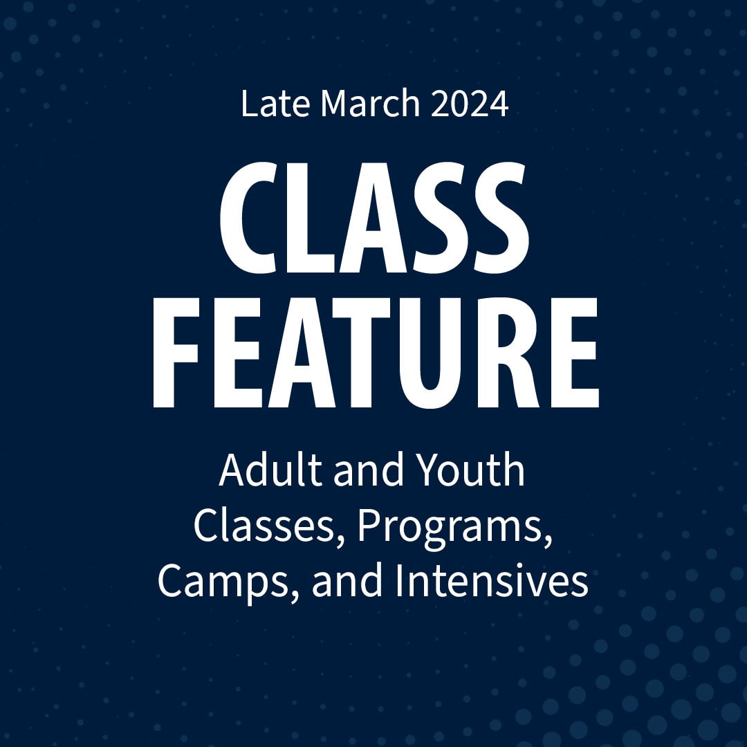 Featured image for “Class Feature – Late March 2024”